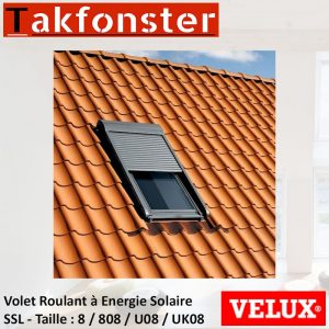 Volet Roulant Solaire VELUX – SSL – Taille 8 / 808 / U08 / UK08